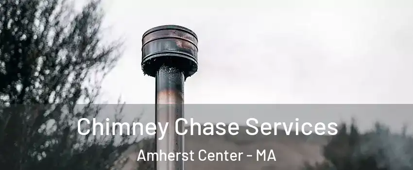  Chimney Chase Services Amherst Center - MA