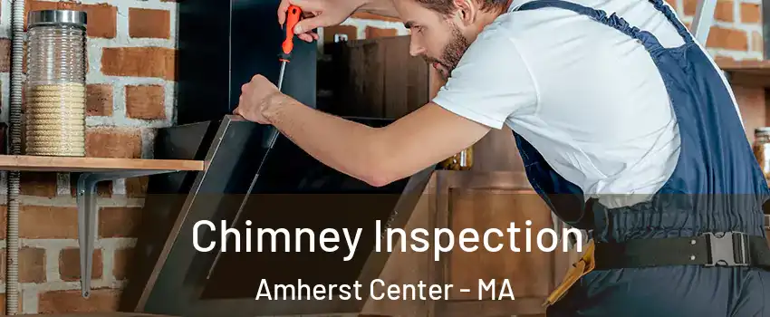  Chimney Inspection Amherst Center - MA