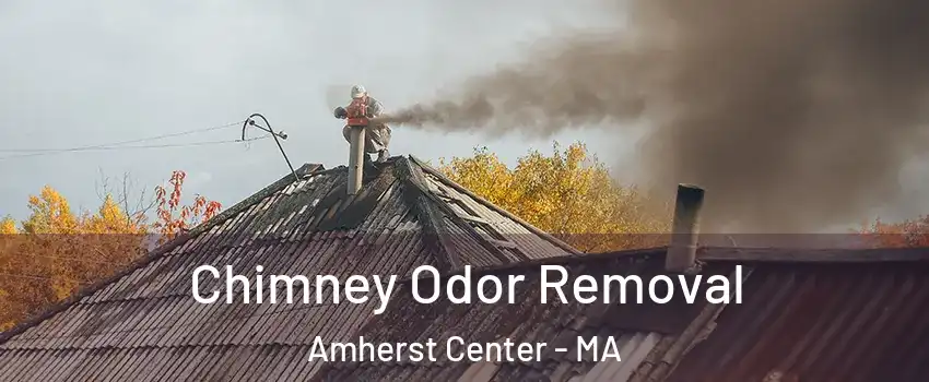  Chimney Odor Removal Amherst Center - MA