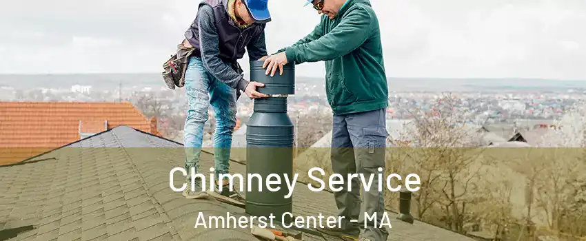  Chimney Service Amherst Center - MA