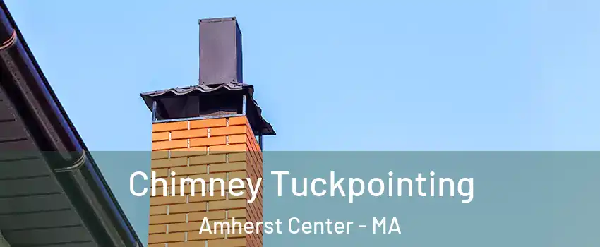  Chimney Tuckpointing Amherst Center - MA
