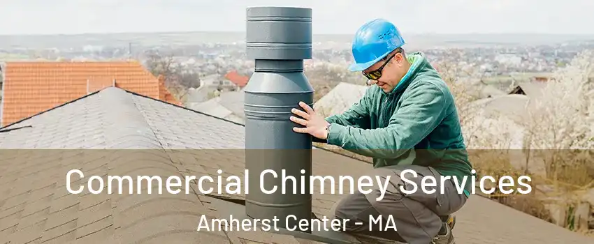  Commercial Chimney Services Amherst Center - MA