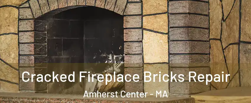  Cracked Fireplace Bricks Repair Amherst Center - MA