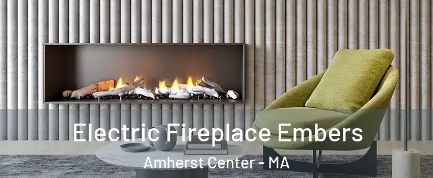  Electric Fireplace Embers Amherst Center - MA