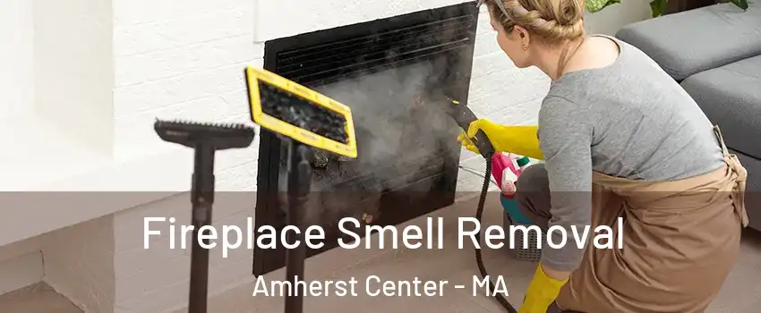  Fireplace Smell Removal Amherst Center - MA