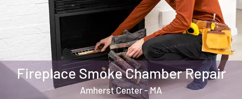  Fireplace Smoke Chamber Repair Amherst Center - MA
