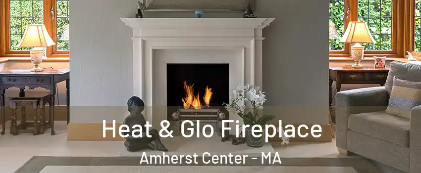  Heat & Glo Fireplace Amherst Center - MA