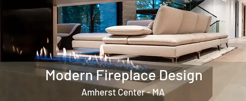  Modern Fireplace Design Amherst Center - MA
