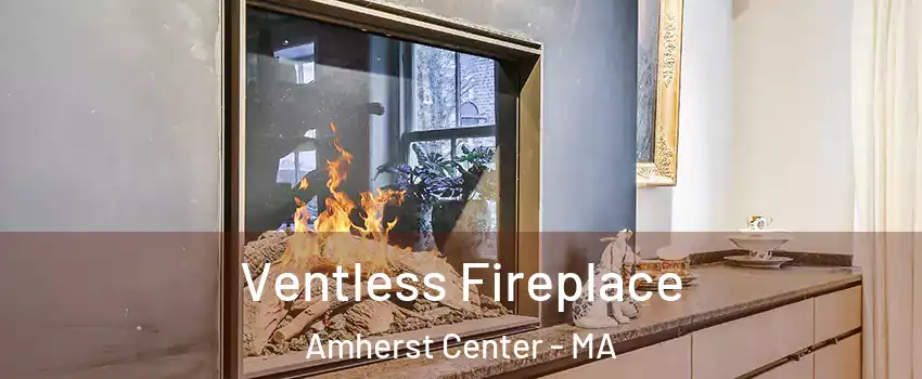  Ventless Fireplace Amherst Center - MA